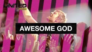 Hillsong United - Awesome God Mp3 Download