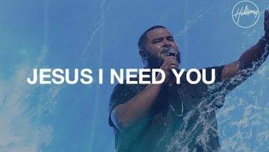 Hillsong Worship - Jesus I Need You Mp3 Download