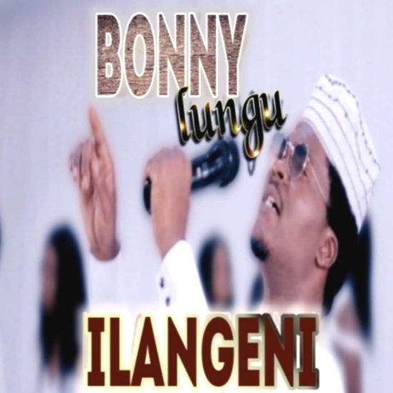 Bonny Lungu - Ilangeni Mp3 Download