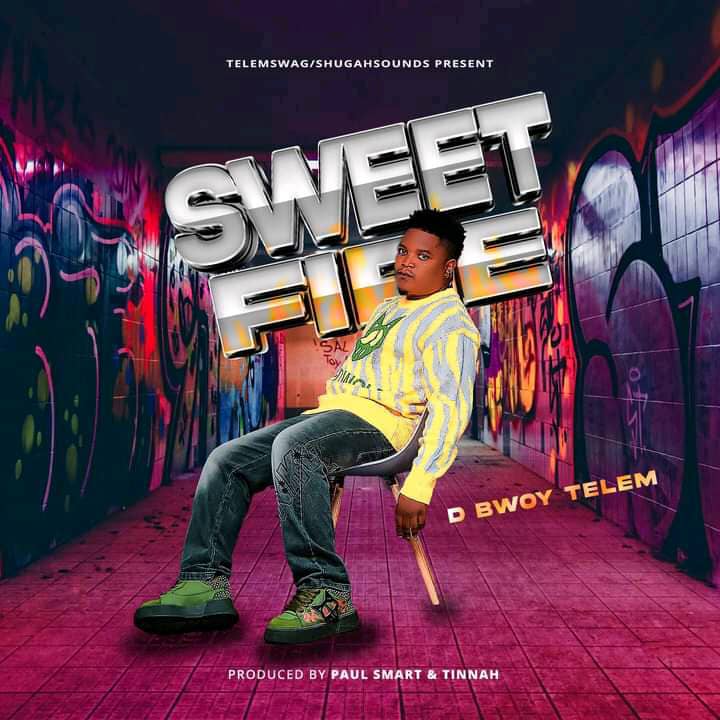 D Bwoy Telem - Sweet Fire Mp3 Download