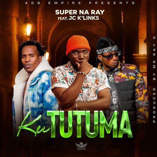 Super Na Ray ft. JC K’Links – Ku Tutuma Mp3 Download