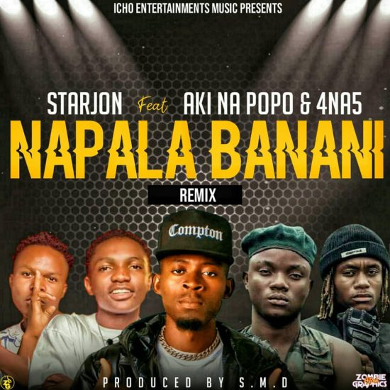 Starjon Ft. Aki Na Popo & 4 Na 5 – Napala Banani (Remix) Mp3 Download