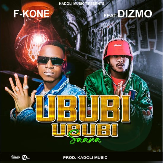 F Kone ft. Dizmo - Ububi Ububi Saana