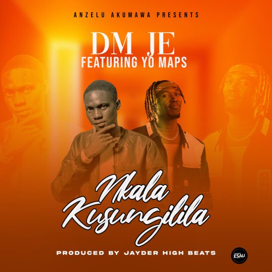 DM Je Ft Yo Maps - Nkala Kusungilila Mp3 Download