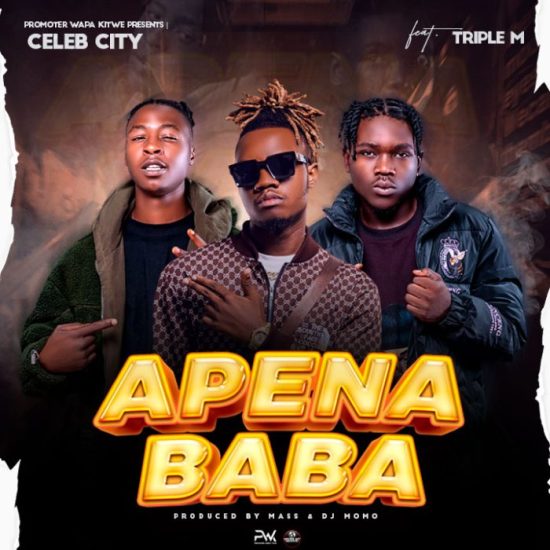 Celeb City Ft. Triple M – Apena Baba Mp3 Download 