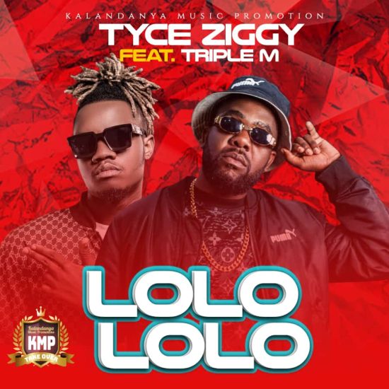Tyce Ziggy ft. Triple M – Lolo Lolo Mp3 Download