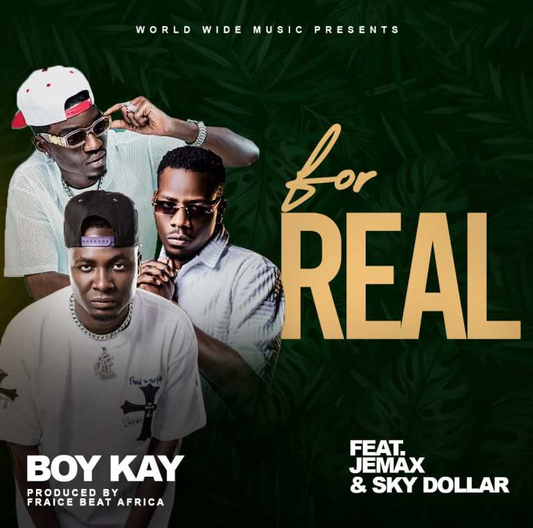 Boy Kay ft Jemax x Sky Dollar - For Real Mp3 Download