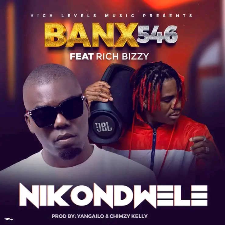 Banx 546 ft Rich Bizzy - Nikondwele Mp3 Download