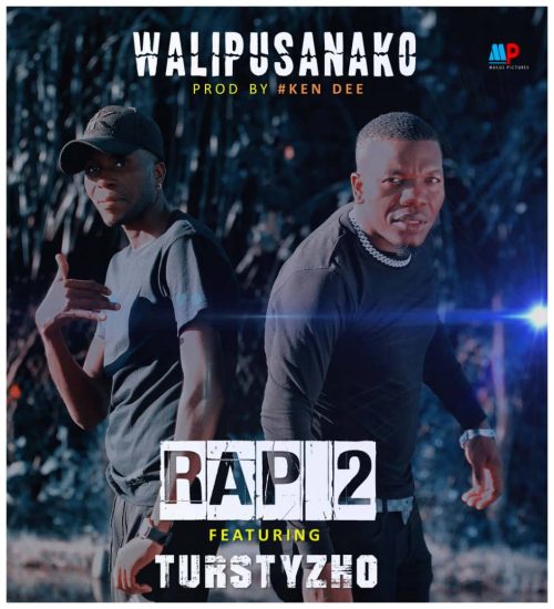 Rap 2 ft. Trustyzho - Walipusanako