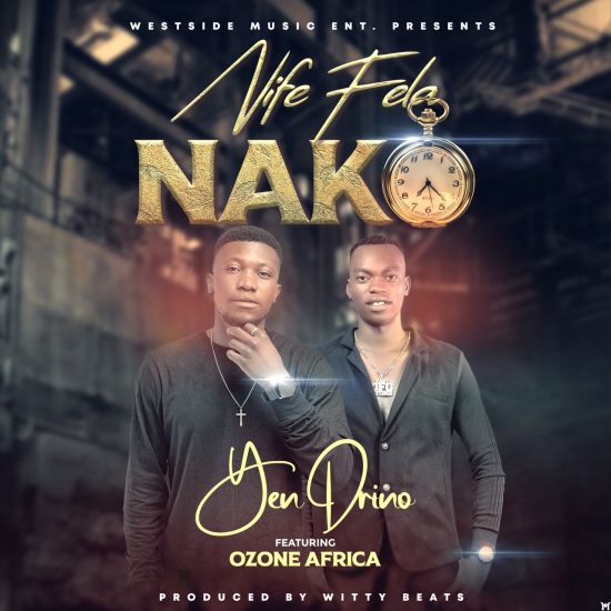Yen Drino ft Ozone Africa - Nife Feka Nako Mp3 Download