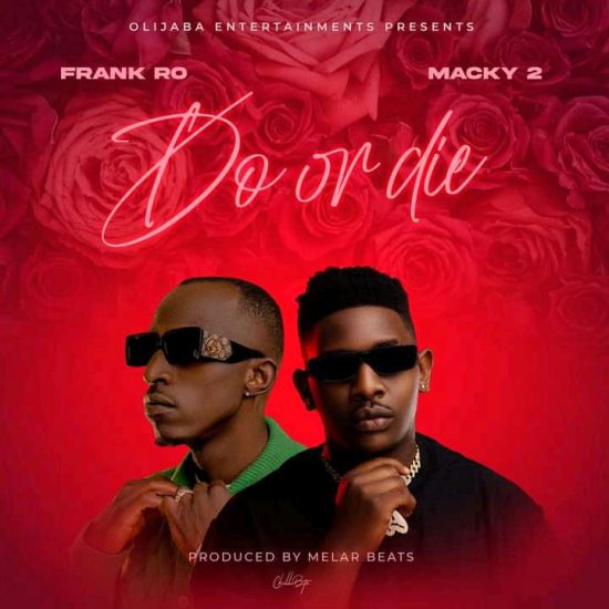 Frank Ro ft Macky 2 - Do Or Die Mp3 Download