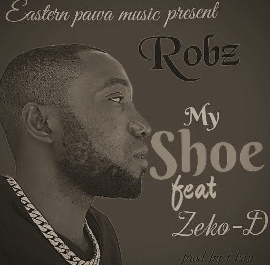 Robz ft Zeko D - My Shoe Mp3 Download 