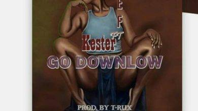 Sef ft Kester - Go Downlow