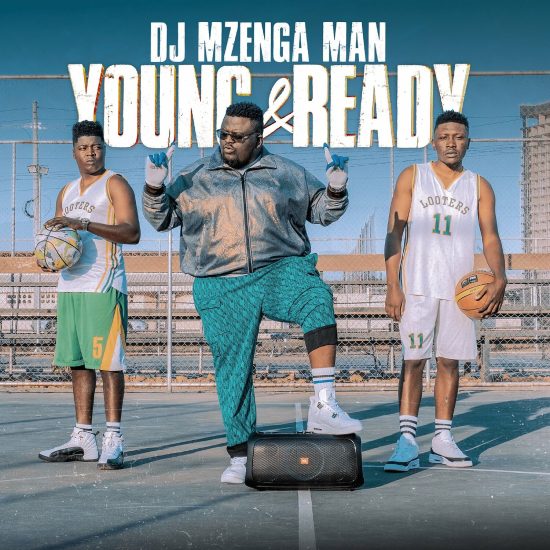 Dj Mzenga Man - Young and Ready (Album Mp3 Download)