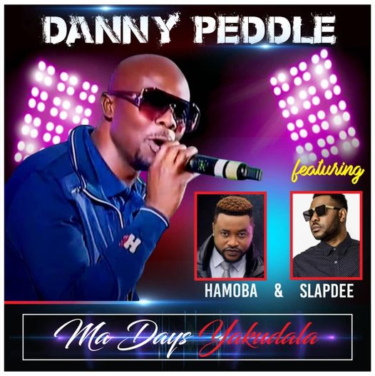 Danny Peddle Ft Hamoba & Slapdee – Ma Days Yakudala Mp3 Download