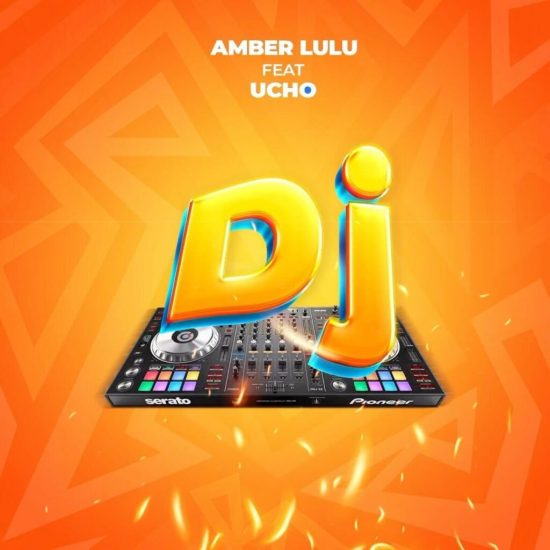 Amber Lulu – Dj Ft Ucho Mp3 Download 