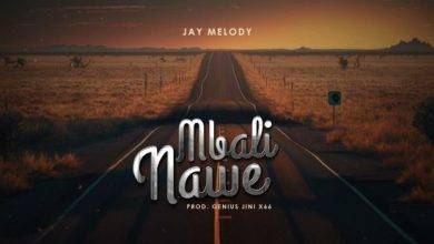 Jay Melody – Mbali Nawe Mp3 Download