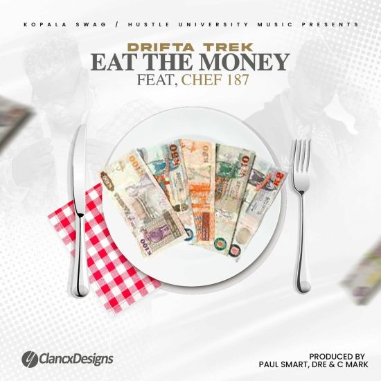 Drifta Trek ft Chef 87 - Eat The Money Mp3 Download