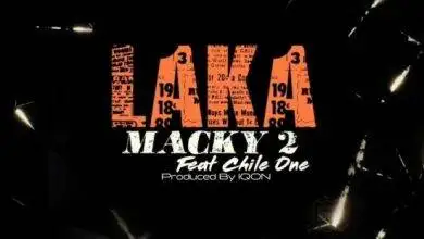 Macky 2 ft. Chile One - Laka Mp3 Download