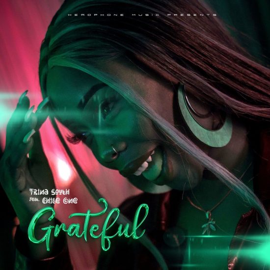 Trina South ft. Chile One - Grateful Mp3 Download