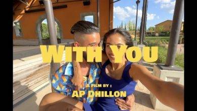 AP Dhillon – With You Mp3 Download