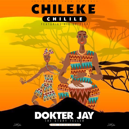 Dokter Jay ft Kid Xoldier - Chileke Chilile