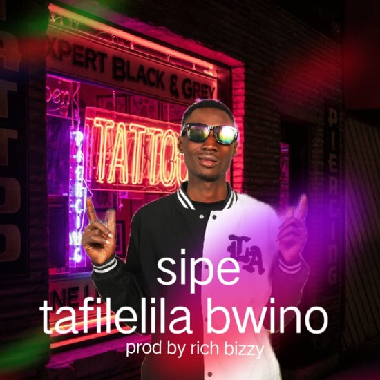 Sipe - Tafilelila Bwino