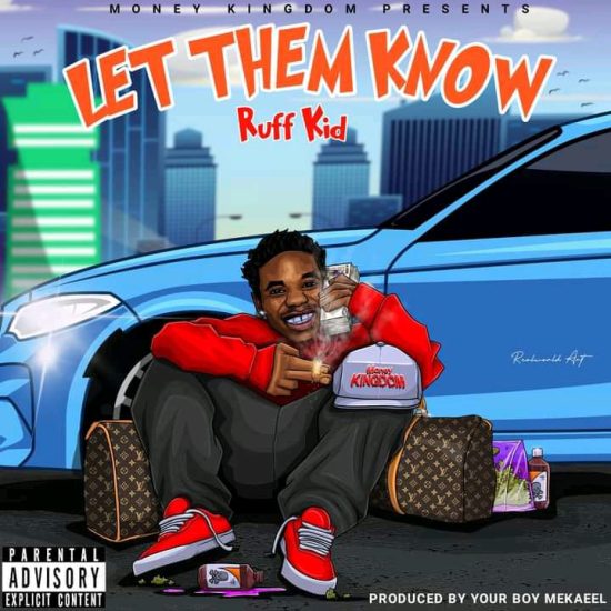 Ruff Kid - Let Them Know Mp3 Download