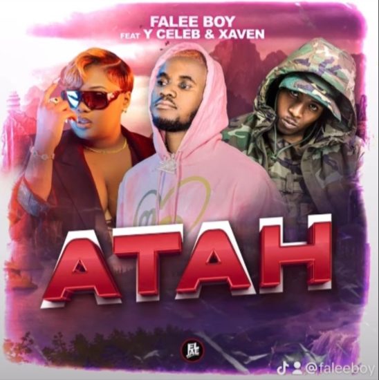Falee Boy Ft. Y Celeb & Xaven – Atah Mp3 Download