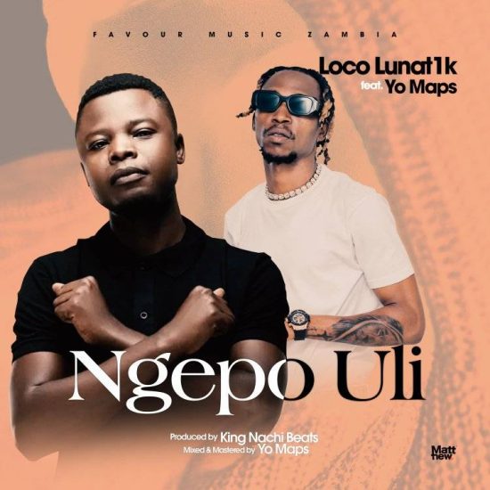 Loco Lunatik ft Yo Maps – Ngepo Uli Mp3 Download