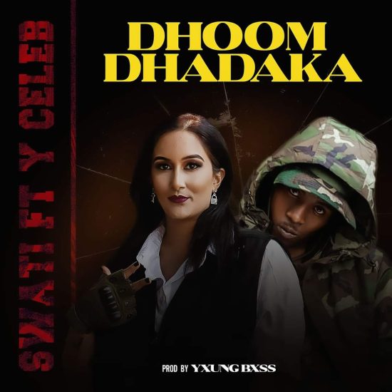 Swati ft. Y Celeb - Dhoom Dhadaka Mp3 Download