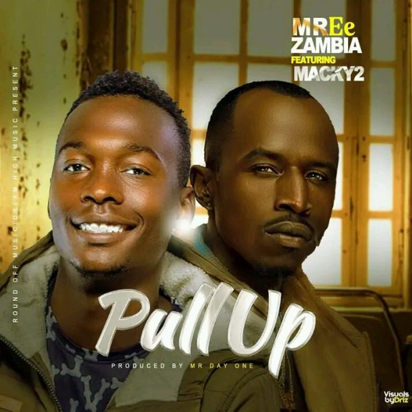 Mr Ee Zambia ft Macky 2 - Pull Up