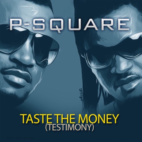 P Square - Taste The Money (Testimony) Mp3 Download