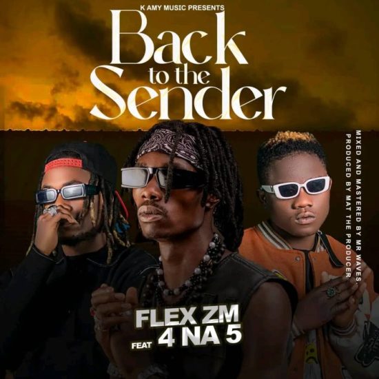 Flex Zm ft 4 Na 5 – Back To The Sender Mp3 Download 