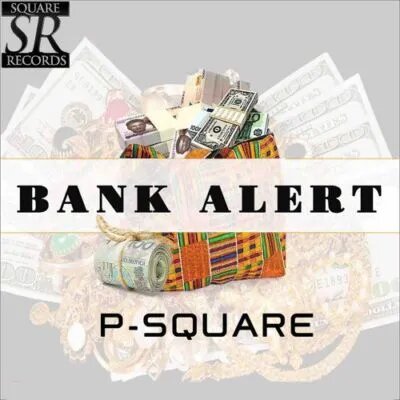 P Square - Bank Alert Mp3 Download