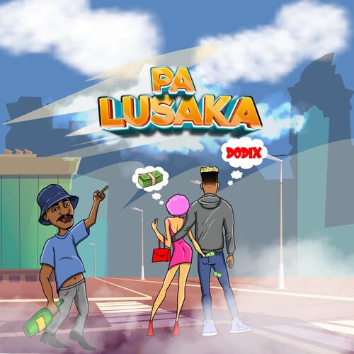 Sozah - Pa Lusaka (Dodix) Mp3 Download