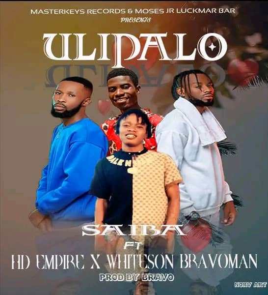 Saiba Ft HD Empire & Whiteson Bravoman - Ulipalo Mp3 Download
