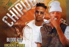 Blood Kid Ft. Vinchenzo – Chipuba Mp3 Download