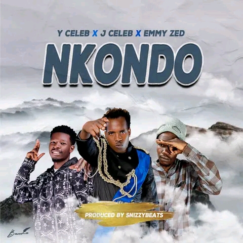 Y Celeb ft J Celeb & Emmy Zed – Nkondo Mp3 Download