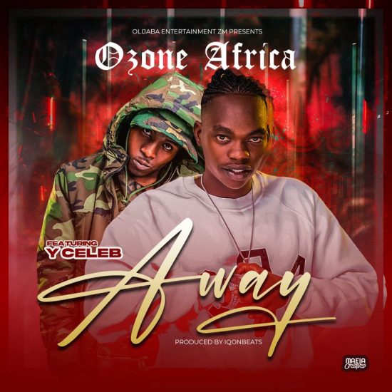 Ozone Africa ft Y Celeb - Away Mp3 Download
