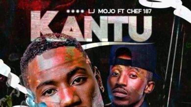 LJ Mojo ft. Chef 187 – Kantu Mp3 Download
