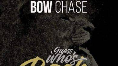 Bow Chase – Guess Who’s Back Mp3 Download