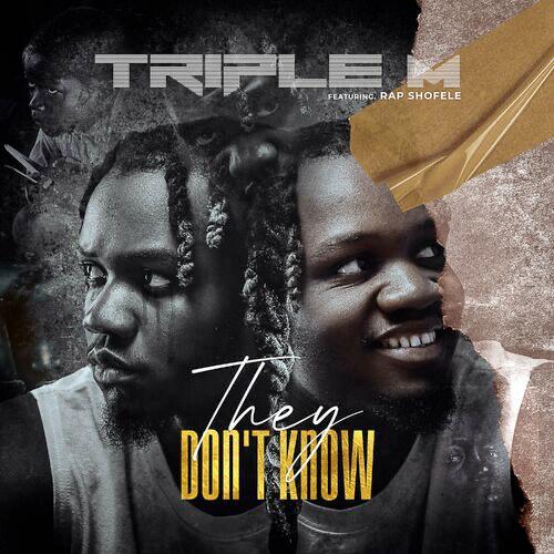 Triple M - They Dont Know Mp3 Download