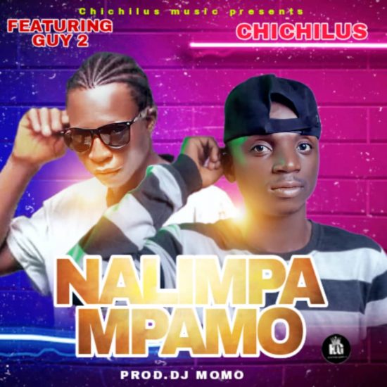 Chichilus Ft Guy 2 - Nalipampamo Mp3 Download The Zambian born & bred music artist - Chichilus, comes through on the Zambian music mainstream with