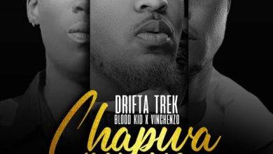 Drifta Trek ft. Blood Kid & Vinchenzo - Chapwa Waya Mp3 Download