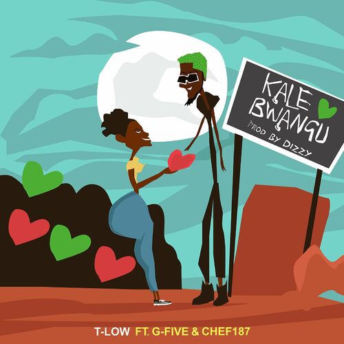 T Low Ft G Five & Chef 187 – Kale Bwangu Mp3 Download