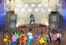 Aqualaskin - Happy People Mp3 Download