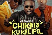 JC Kalinks ft. Chef 187 & Y Celeb - Chikalakukalipa Mp3 Download