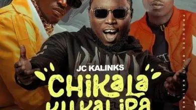 JC Kalinks ft. Chef 187 & Y Celeb - Chikalakukalipa Mp3 Download