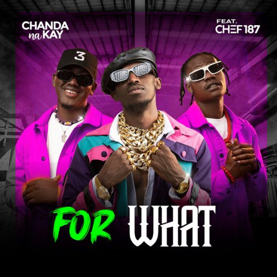 Chanda Na Kay ft. Chef 187 - For What Mp3 Download